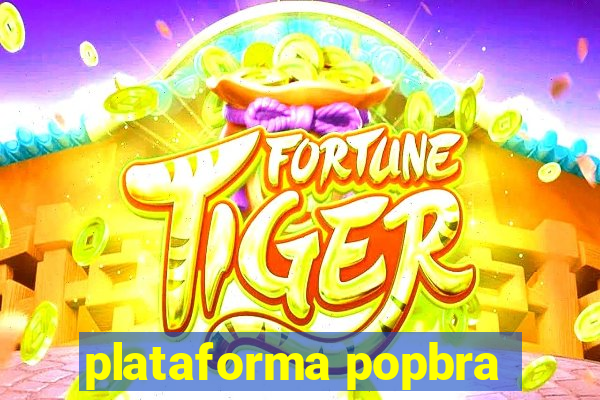 plataforma popbra